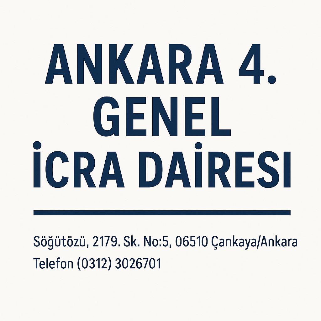 Ankara 4. Genel İcra Dairesi Adres ve İletişim Bilgileri 2025