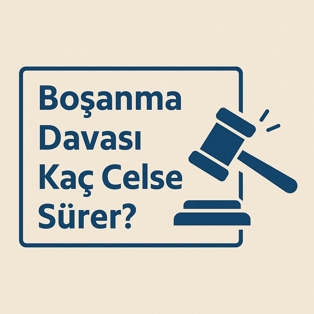 Boşanma Davası Kaç Celse Sürer?