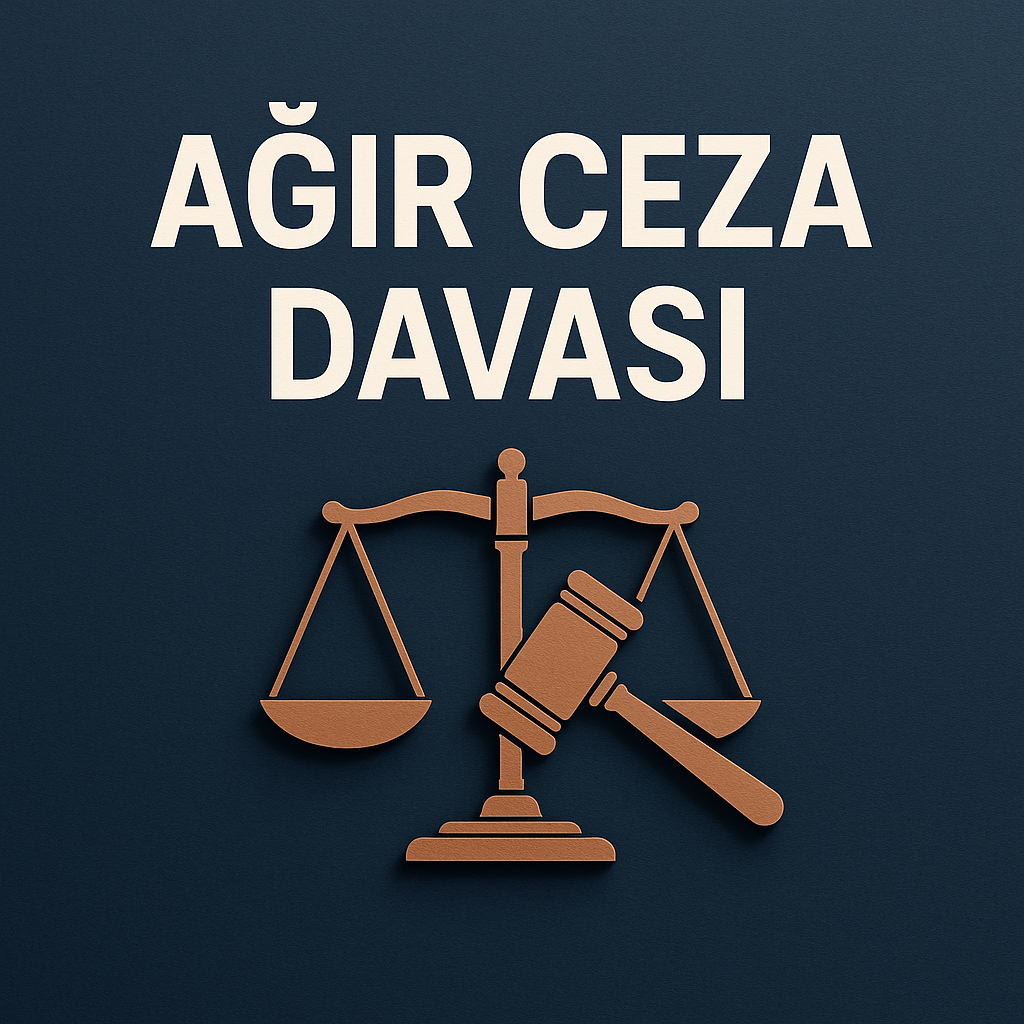 Ağır Ceza Davası Nedir? Ankara’da Ağır Ceza Davası Süreci ve Hukuki Destek