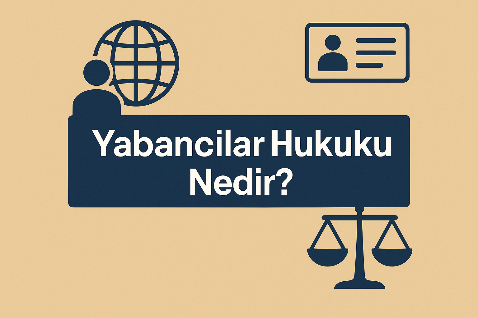 Yabancılar Hukuku Nedir?